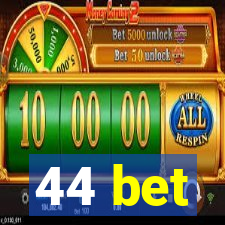 44 bet